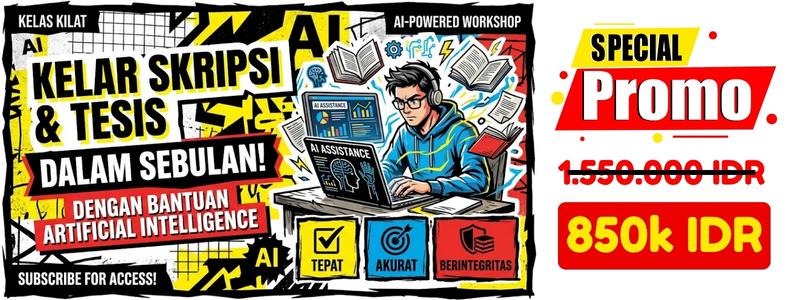 Kelas Kelar Skripsi & Tesis dalam Sebulan dengan Bantuan Artificial Intelligence Secara Tepat , Akurat dan Berintegritas